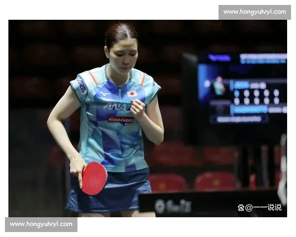 削球双姝的奥运破局之道:技术优化与战术博弈 削球双姝的奥运破局之道:技术优化与战术博弈